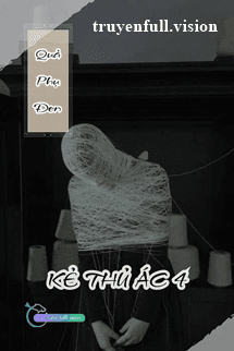 Quả Phụ Đen - Kẻ Thủ Ác 4