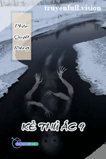 Phán Quyết Riêng - Kẻ Thủ Ác 9